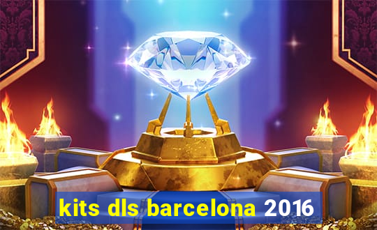 kits dls barcelona 2016